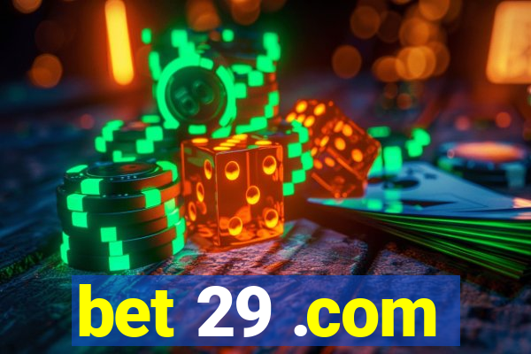 bet 29 .com